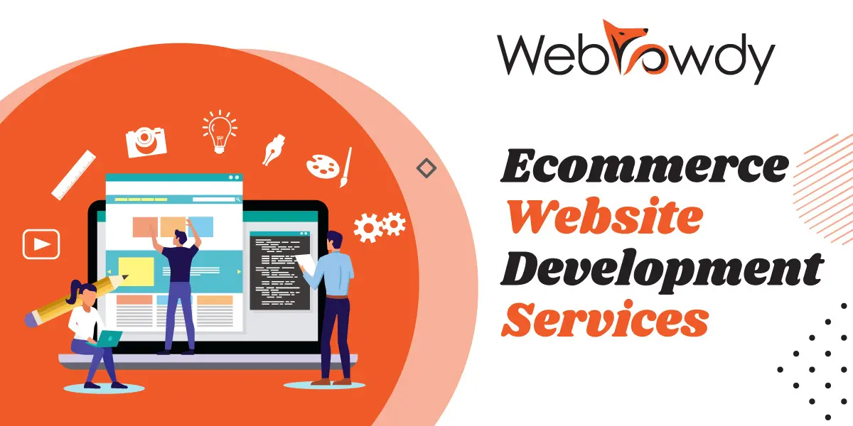 How to Get the Most from Your Ecommerce Website Development Services