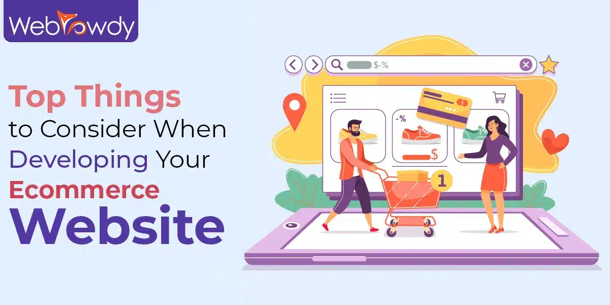 Top Things to Consider When Developing Your Ecommerce Website