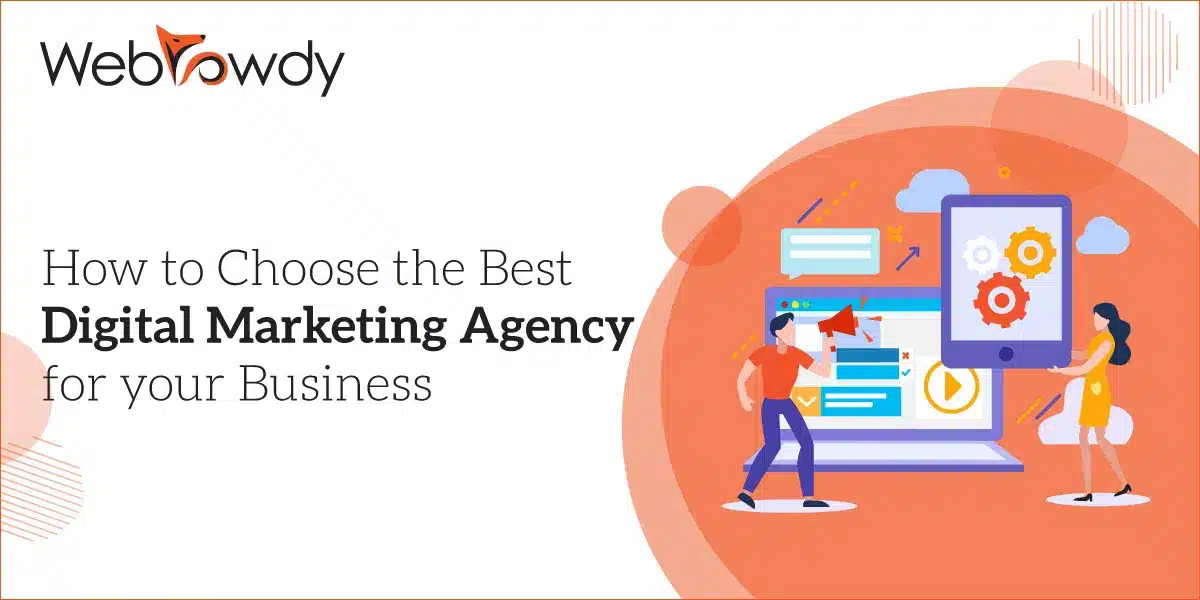 How to Choose the Best Digital Marketing Agency for your Business