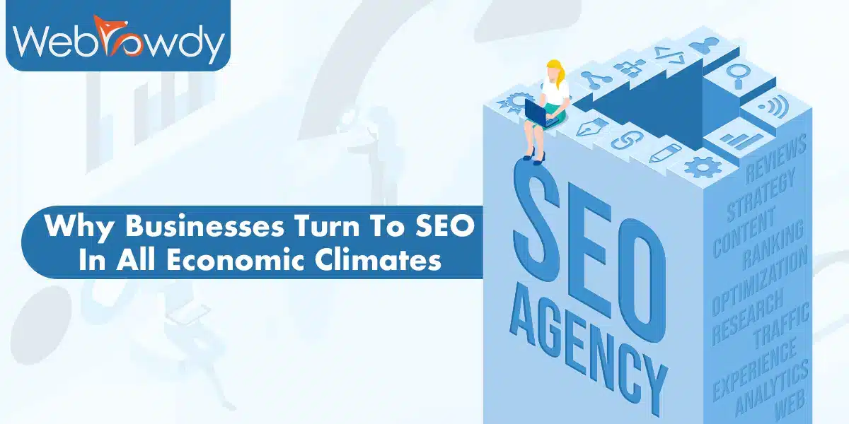 Why Businesses Turn to SEO in All Economic Climates
