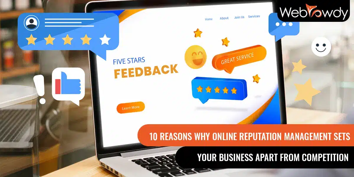 10 Reasons why Online Reputation Management sets your business apart from the competition